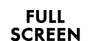 FULL SCREEN